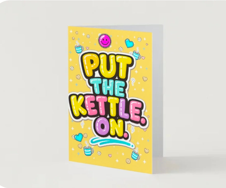 PUT THE KETTLE ON CARDS