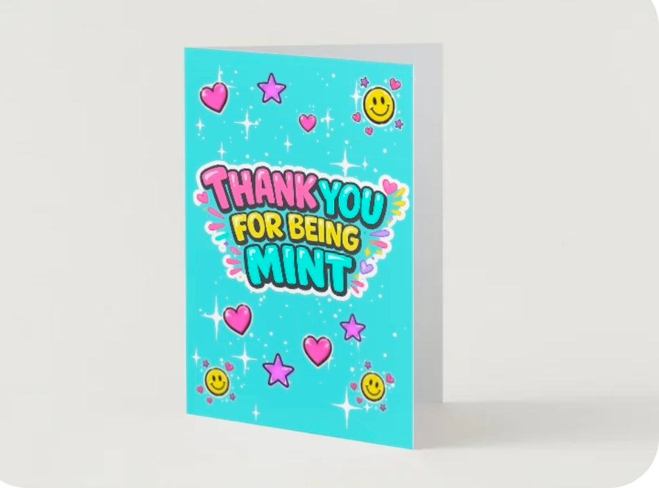 THANKYOU FOR BEING MINT.                            Friendship card.                       By Lola Wilde Studio.
