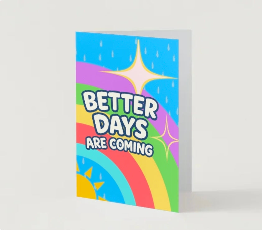 BRIGHTER DAYS COLLECTION - better days are coming