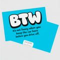 Teenage Truths Note Card | it's not funny when you beep the car horn before you drive off