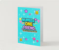 NUMBER ONE FRIEND.   Friendship card.                      By Lola Wilde Studio.