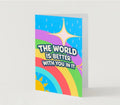 BRIGHTER DAYS COLLECTION - the world is better with you in it