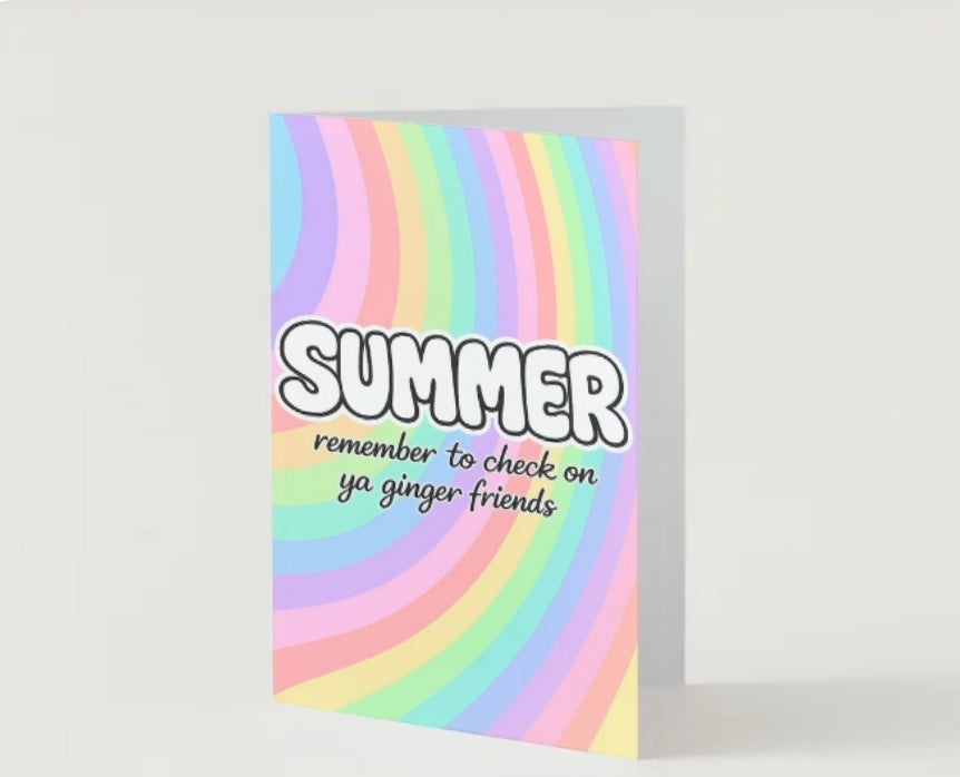 SUMMER FEELS CARD / Summer... remember to check on ya ginger friends
