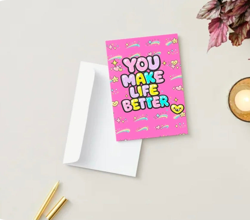 YOU MAKE LIFE BETTER | We’ll Write & Post It