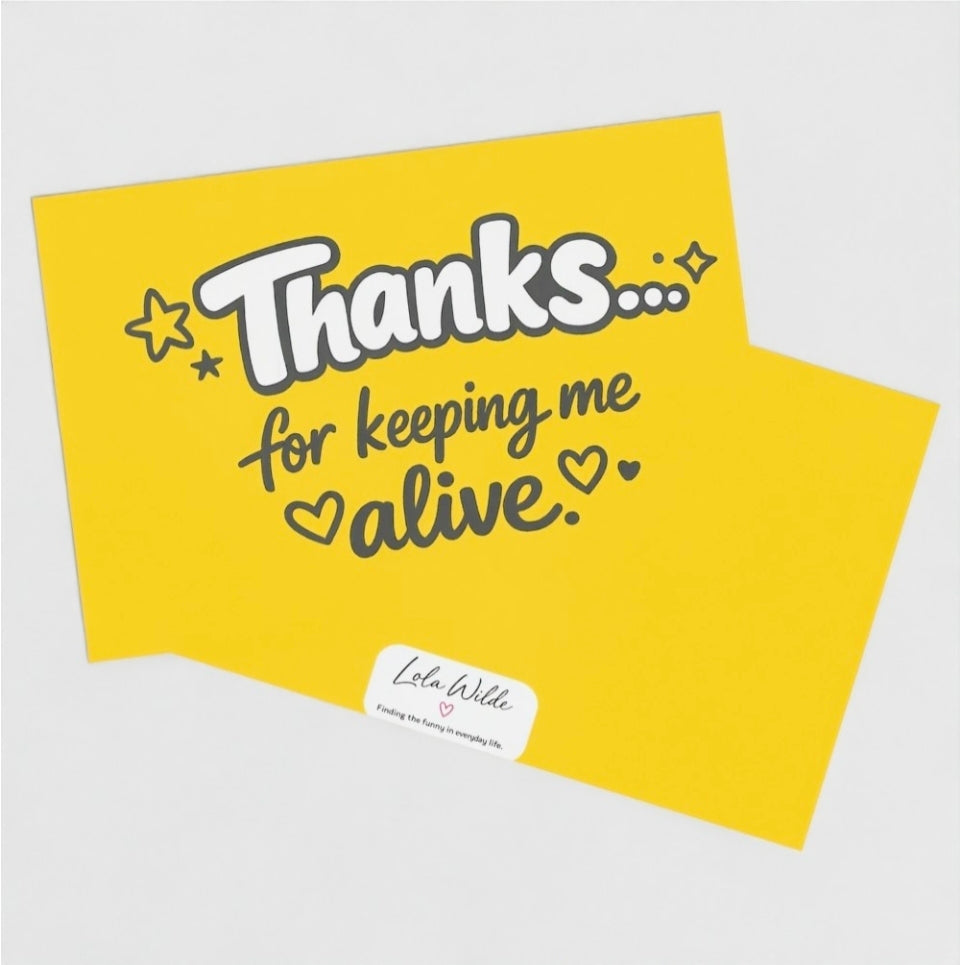 Teenage Truths Note Card | Thanks for keeping me alive