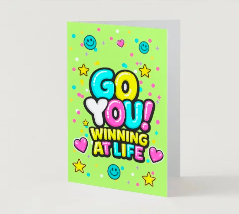 GO YOU. Winning at life.           Go you card collection.                 By Lola Wilde Studio.