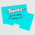 Teenage Truths Note Card | Thanks for not saying 'i told you so'