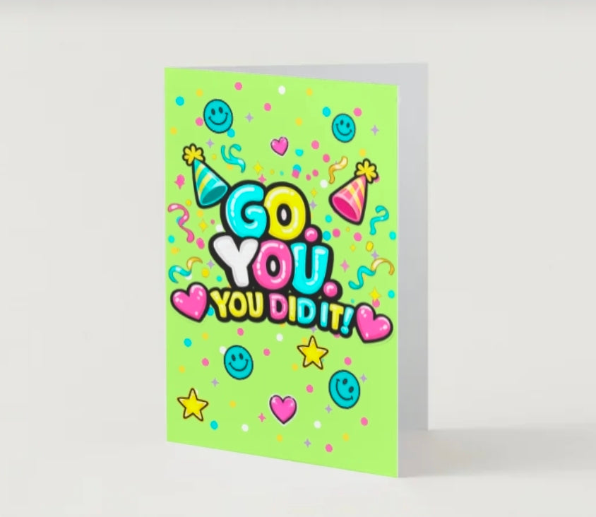 GO YOU. You did it!                  Go you card collection.            By Lola Wilde Studio.