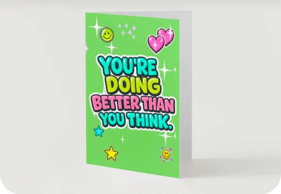 YOURE DOING BETTER THAN YOU THINK.                           You've got this collection.         By Lola Wilde Studio.