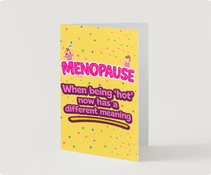 Funny Menopause Card – When Being Hot Has a Whole New Meaning