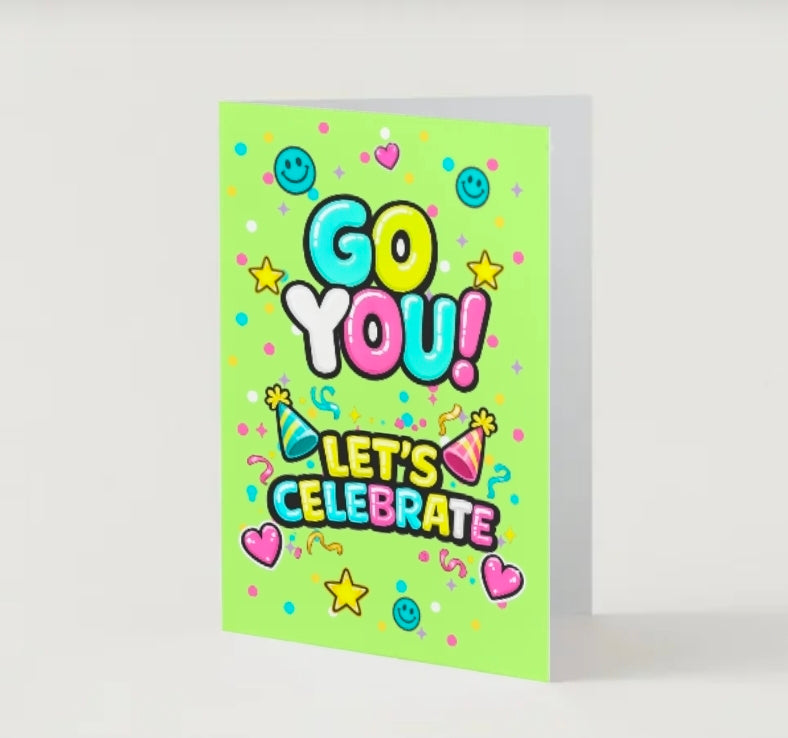 GO YOU. Let's celebrate!              Go you card collection.            By Lola Wilde Studio.