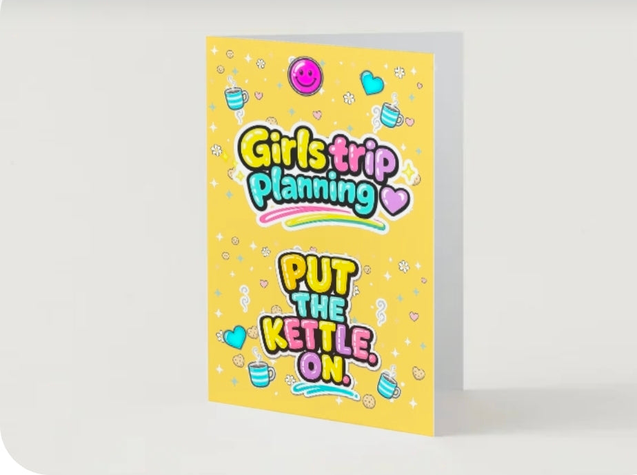 Girls Trip Planning... PUT THE KETTLE ON. | Friendship Card | Lola Wilde