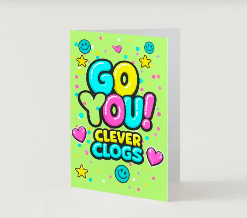 GO YOU CLEVER CLOGS.            Go you card collection.                 By Lola Wilde Studio.
